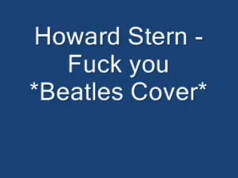 Howard Stern - Fuck You [Beatles Cover]