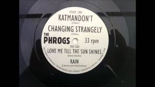 The Phrogs - Love Me Till The Sun Shines