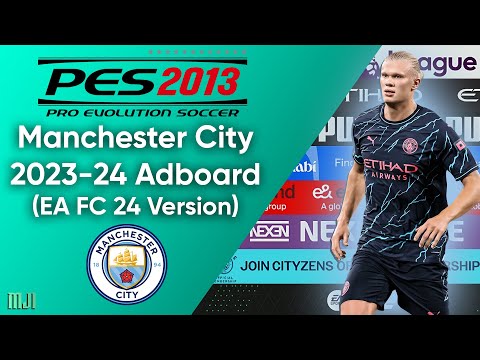 PES 2013 - Manchester City 2023-24 Adboards (EA FC 24 Version)