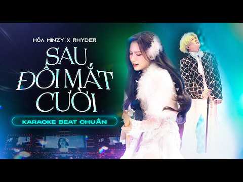 SAU ĐÔI MẮT CƯỜI (Karaoke Beat Chuẩn) - HÒA MINZY x RHYDER