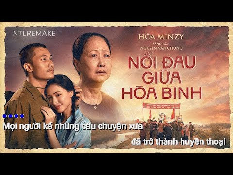 KARAOKE HẠ TONE|| NỖI ĐAU GIỮA HÒA BÌNH-HÒA MINZY X NGUYỄN VĂN CHUNG (NTLREMAKE)