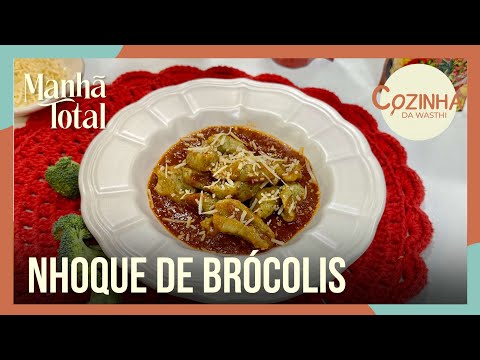 COZINHA DA WASTHI: nhoque de brócolis com molho de tomate que vai te impressionar | Manhã Total