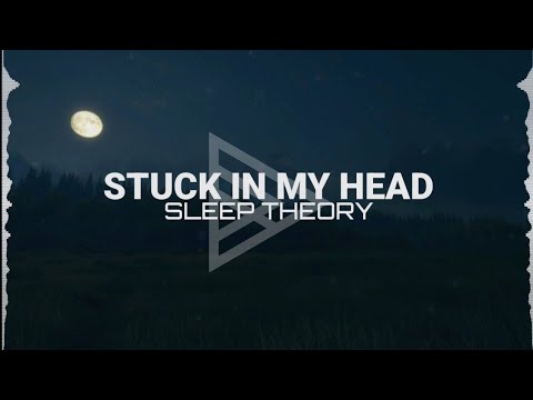 Sleep Theory - Stuck In My Head (Lyrics Video)