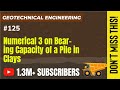 Numerical 3 On Bearing Capacity Of A Pile In Clays Deep Foundation Geotechnical Engineering