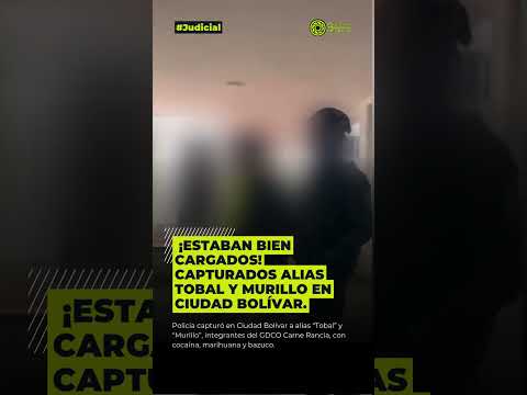 ¡Estaban bien cargados! Capturados alias Tobal y Murillo en Ciudad Bolívar.
