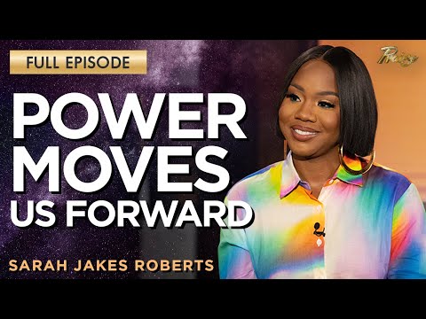 Sarah Jakes Roberts: Power Moves Us to Our Purpose! | Praise on TBN