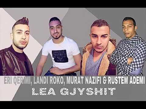 Eri Qerimi, Landi Roko, Murat Nazifi x Rustem Ademi - Lea