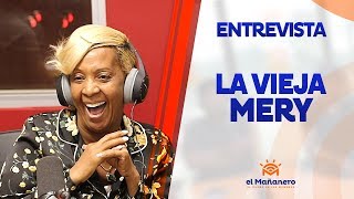 La Vieja Mery y su famoso “Concho” en El Mañanero