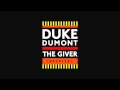 Duke Dumont – The Giver (Reprise) (iTunes) 