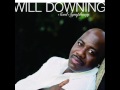 Will Downing     Put Me On