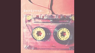 Daydream Music Video