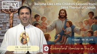 Homily -Become Like Little Children - 1st October, 2025 - Fr. Sandeep  C.Ss.R.