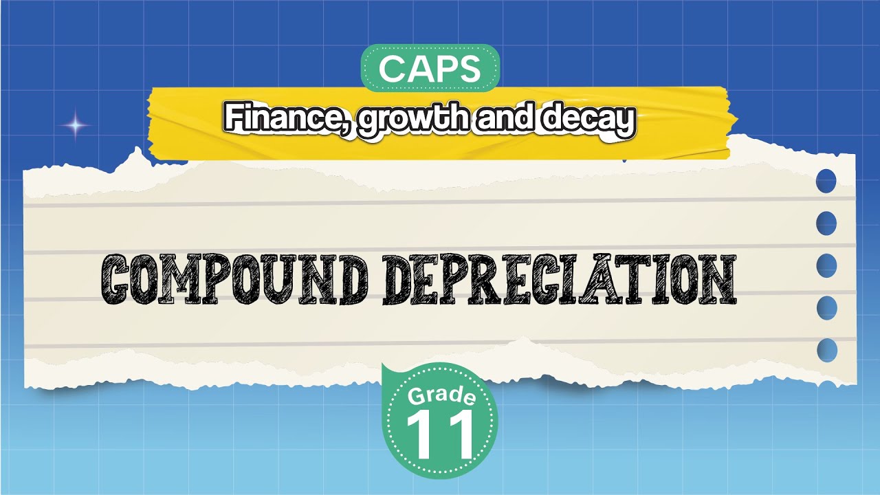 [GRADE 11] Compound Depreciation