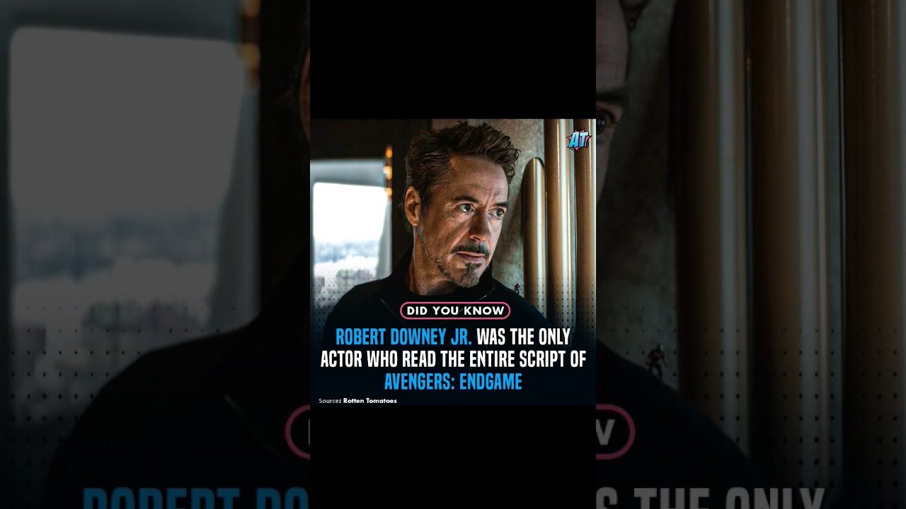 Robert Downey Jr. was the only actor who read the entire script of Avengers: Endgame