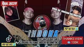 Download lagu DJ DAYAK || INDONA X SAPEK DAYAK || REMIX FULL BAND || ORGENTUNGGAL || BY RUDAS PROJECT mp3