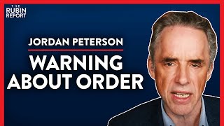 The Potential Danger of Too Much Order (Pt. 2) | Jordan Peterson | POLITICS | Rubin Report