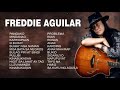 Freddie Aguilar NON-STOP Medley Songs 2023 ~ Freddie Aguilar Full Album Greatest Hit Top Best Songs