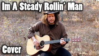 I&#39;m a Steady Rollin&#39; Man - Delta Blues - Edward Phillips - Pre War Blues