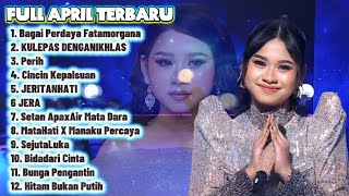 Download lagu FULL APRIL TERBARU - Bagai Perdaya Fatamorgana - KULEPAS DENGAN IKHLAS - PERIH mp3