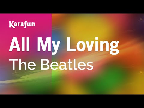 All My Loving - The Beatles | Karaoke Version | KaraFun