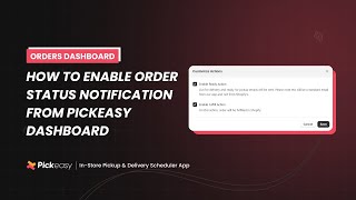 How to enable order status notification from Pickeasy dashboard | Pickeasy User Guide