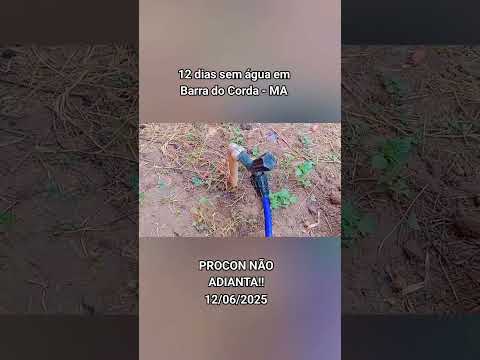 SOCORRO!! BARRA DO CORDA ESTÁ UM CAOS SEM ÁGUA O TEMPO TODO
