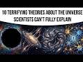 10 Terrifying Theories About the Universe Scientists Can’t Fully Explain DEFAULT Thumbnail