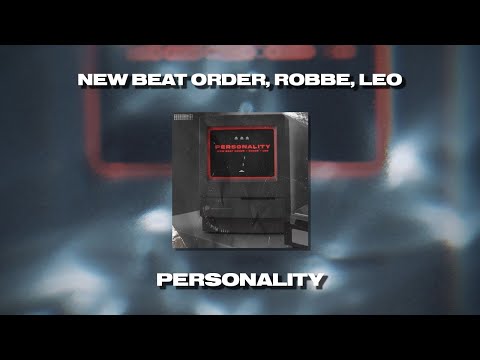 New Beat Order, Robbe - Personality (ft. Leo)