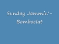 Sunday Jammin' - Bomboclat 