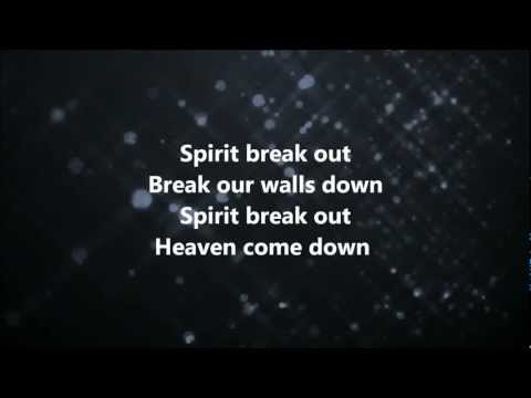 Spirit Break Out - Kim Walker-Smith w/ Lyrics