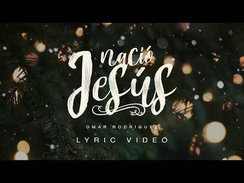 Nació Jesús - Omar Rodriguez