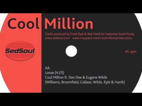 Cool Million ft. Dee Dee & Eugene Wilde - Loose