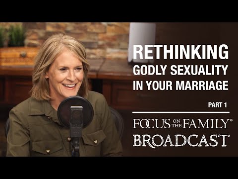 Rethinking Godly Sexuality in Your Marriage (Part 1) - Dr. Juli Slattery