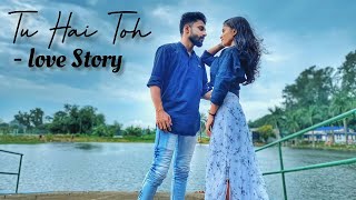 TU HAI TOH | LOVE STORY | Palaash Muchhal | Ash King &amp; Palak Muchhal Ft. Terence Lewis