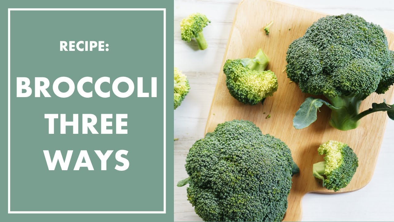Our Top 3 Broccoli Recipes / How to Make Easy & Quick Broccoli 3 Ways: Roasted, Steamed, & Sauteed