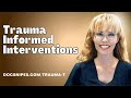 Trauma Informed Interventions | Trauma Informed Care | Trauma Healing