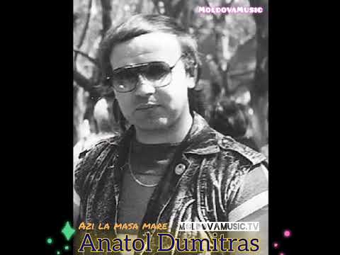Anatol Dumitras - Azi la masa mare