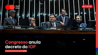 #aovivo Congresso aprova 18 novas vagas para deputados federais e derruba decreto do IOF - 26/6/2025