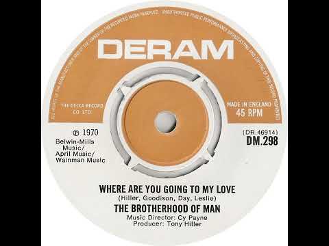 UK New Entry 1970 (125) The Brotherhood Of Man - Where Are You Going To My Love