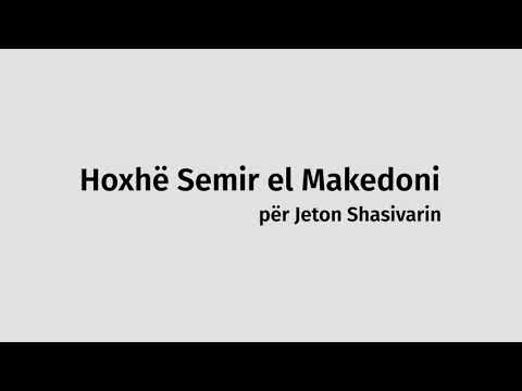 Hoxhë Semir el Makedoni për Jeton Shasivarin #2