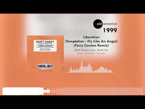 Matt Darey pres. Mash Up feat. Marcella Woods - Liberation (Ferry Corsten Remix)