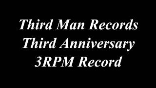 Third Man Records 3rpm Record Third Anniversary TMR Jack White