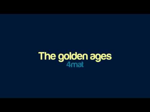 4mat - The golden ages