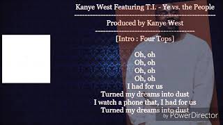 Kanye West featuring T. i - Ye VS. The People (lyric video)