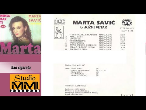 Marta Savic i Juzni Vetar - Kao cigareta (Audio 1994)