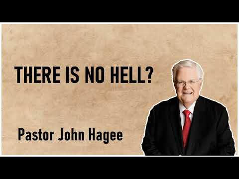 pastor john hagee sermons - There is no hell?