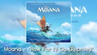 Moana - How Far I&#39;ll Go (Reprise)