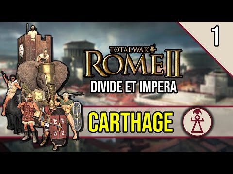 A Precarious Situation - ROME 2 Total War ~ Let's Play CARTHAGE [Divide Et Impera] #1