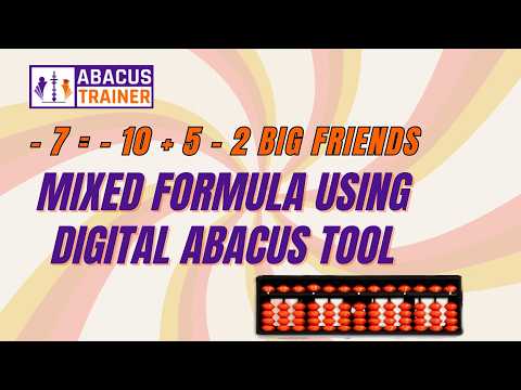 Learn -7 Formula in Abacus | Mixed Friends Technique for Fast Calculations