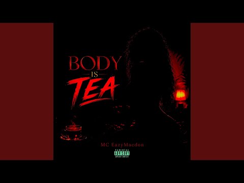 Body Is Tea (Amapiano Edit)